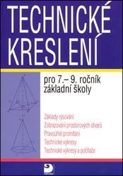 Technické kreslení pro 7.-9. ročník ZŠ - Pavel Veselík, Miroslava Veselíková