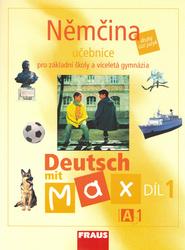 Deutsch mit Max 1- Němčina pro ZŠ a víceletá gymnázia - Fišarová O.,Zbranková M.