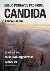 Knihy Nebuď potravou pro houbu Candida (Andrzej Janus)