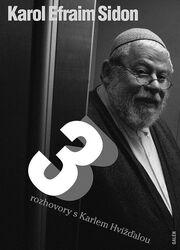 Tři rozhovory s Karlem Hvížďalou