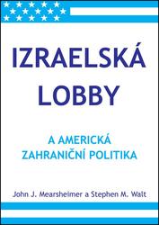 Izraelská lobby a americká zahraniční politika Kniha - Mearsheimer John J.