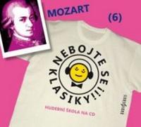 Nebojte se klasiky! 6 Wolfgang Amadeus Mozart