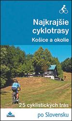 Najkrajšie cyklotrasy – Košice a okolie