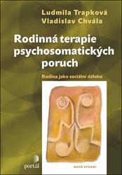 Rodinná terapie psychosomatických poruch - Ludmila Trapková; Vladislav Chvála