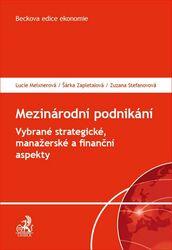 Mezinárodní podnikání. Vybrané strategické, manažerské a finanční aspekty - BEK74