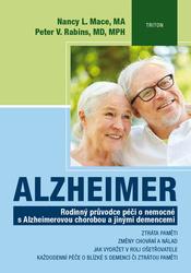 Alzheimer - Rodinný průvodce péčí o nemocné s Alzheimerovou chorobou a jinými demencemi - Rabins Peter V., Mace Nancy L.,