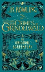 Fantastic Beasts: The Crimes of Grindelwald - The Original Screenplay