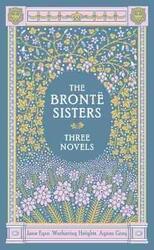 The Bronte Sisters: Three Novels