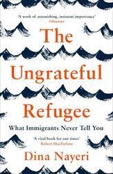 The Ungrateful Refugee