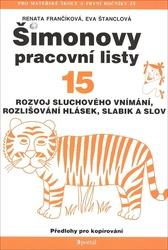 ŠPL 15 - Rozvoj sluchového vnímání - Rozvoj sluchového vnímání, rozlišování hlásek, slabik a slov - Štanclová Eva