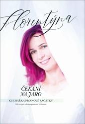 Čekání na jaro Kuchařka pro nové začátky
