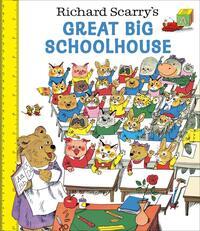 Richard Scarry's Great Big Schoolhouse