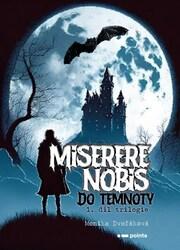 Miserere nobis Do temnoty
