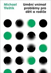 Umění vnímat problémy pro děti a rodiče