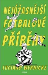 Nejúžasnější fotbalové příběhy