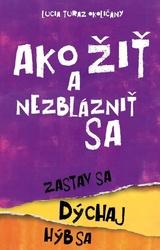 Ako žiť a nezblázniť sa