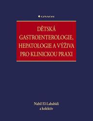 Dětská gastroenterologie, hepatologie a výživa pro klinickou praxi