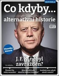 Co kdyby... J. F. K. nebyl zavražděn?