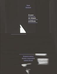 A noc se stane světlem