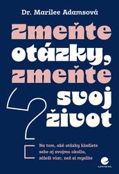 Zmeňte otázky, zmeňte svoj život