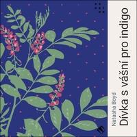 Dívka s vášní pro indigo