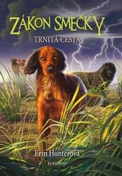 Zákon smečky Trnitá cesta