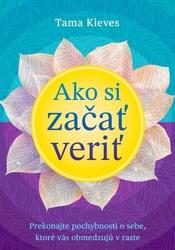 Ako si začať veriť