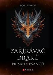 Zaříkávač draků Přísaha psanců