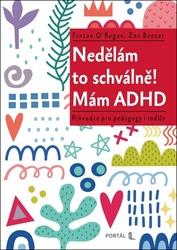 Nedělám to schválně! Mám ADHD