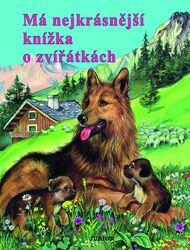 Má nejkrásnější knížka o zvířátkách