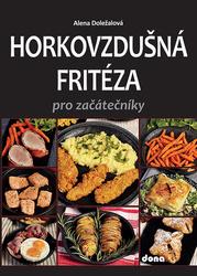 Horkovzdušná fritéza pro začátečníky