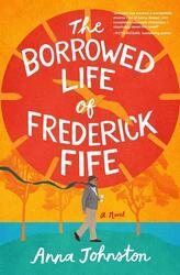 The Borrowed Life of Frederick Fife