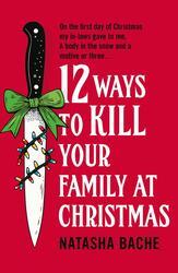 12 Ways to Kill Your Family at Christmas