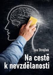 Na cestě k nevzdělanosti