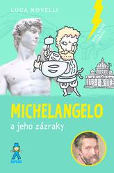 Michelangelo a jeho zázraky