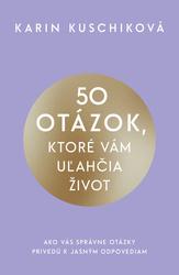 50 otázok, ktoré vám uľahčia život