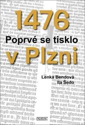 1476 Poprvé se tisklo v Plzni