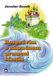 Rozprávka o zázračnom prameni šťastia