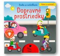 Fúkni a rozsvieť Dopravné prostriedky