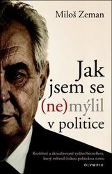 Jak jsem se (ne)mýlil v politice