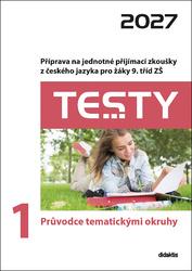 Testy 1 Průvodce tematickými okruhy 2027
