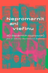 Nepromarnit ani vteřinu
