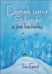Domek pana Stilburyho a jiné báchorky