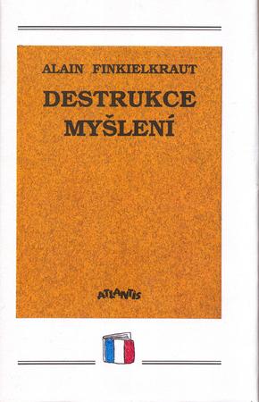 Destrukce myšlení - 80-7108-063-2
