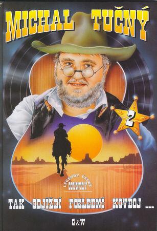 Michal Tučný Tak odjíždí poslední kovboj... 2