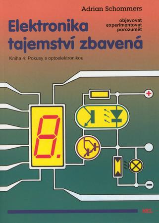Elektronika tajemství zbavená Kniha 4 - 80-86167-04-6