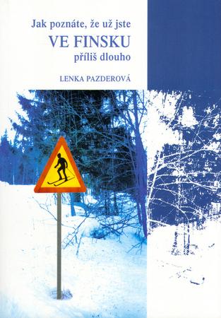 Jak poznáte,že už jste ve Finsku příliš dlouho - 80-7182-169-1
