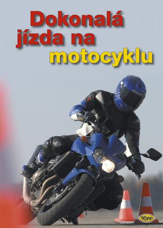 Dokonalá jízda na motocyklu - 80-7232-347-4