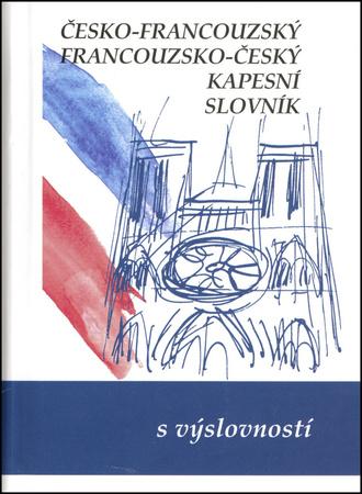 Česko-francouzský, francouzsko český kapesní slovník - 80-7182-220-5