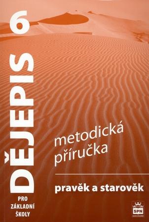 Dějepis 6 pro základní školy Pravěk Metodická příručka - 80-7235-339-X